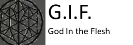G.I.F. God In the Flesh